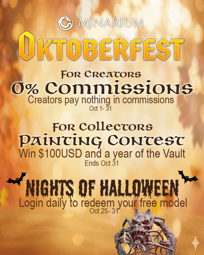 Minarium Oktoberfest. For creators: 0% commissions, creators pay nothing in commissions, Oct 1-31. For collectors: painting contest, win $100 USD and a year of the Vault, ends Oct 31. Nights of Halloween: log in daily to redeem your model, Oct 25-31.
